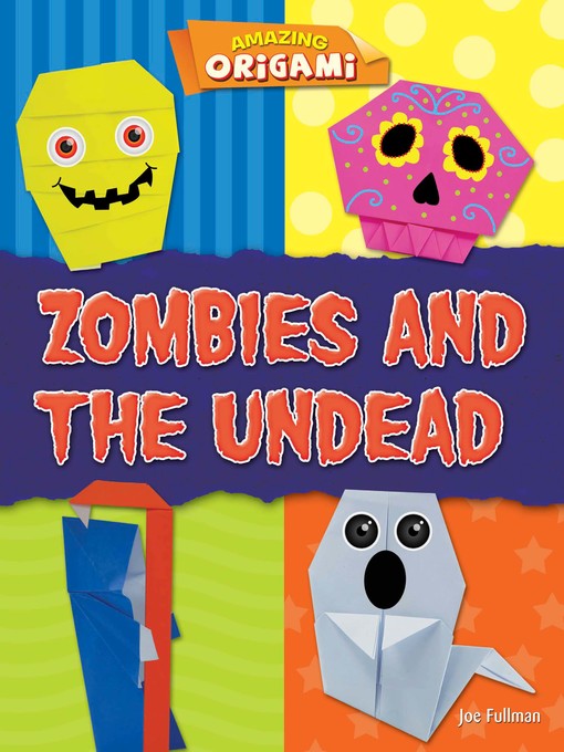 Title details for Zombies and the Undead by Joe Fullman - Available